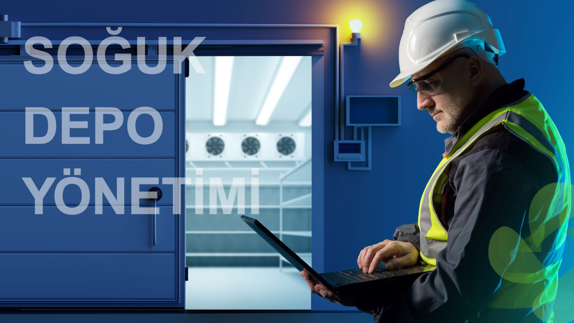 Soğuk Depo Yönetimi